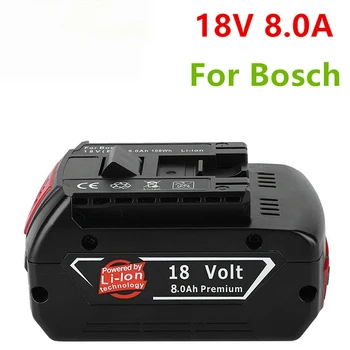 100%Original18V 8ah נטענת ליתיום יון סוללה 18V Bosch 6.0 סוללת גיבוי ניידת החלפת BAT609