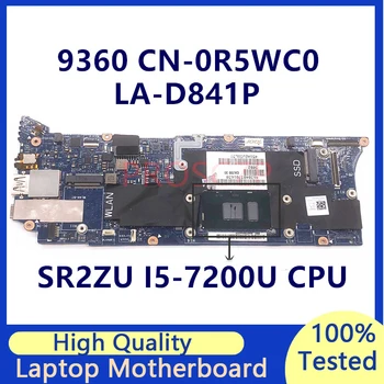 CN-0R5WC0 0R5WC0 R5WC0 עבור DELL 9360 מחשב נייד לוח אם עם SR2ZU I5-7200U CPU 8GB CAZ00 לה-D841P 100% מלא נבדק עובד טוב