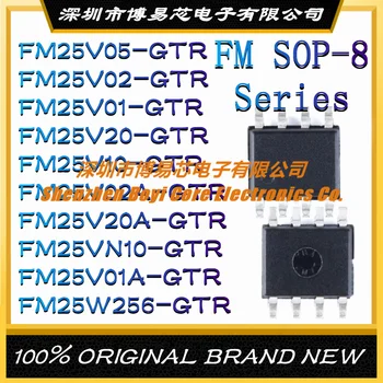 FM25V05-GTR FM25V02 FM25V01 FM25V20 FM25V10 FM25V02A FM25V20A FM25VN10 FM25V01A FM25W256 חדש מקורי SOP-8
